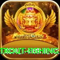 trout fishing VIP